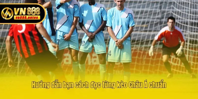 Hướng dẫn bạn cách đọc từng kèo Châu Á chuẩn