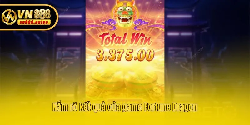 Nắm rõ kết quả của game Fortune Dragon