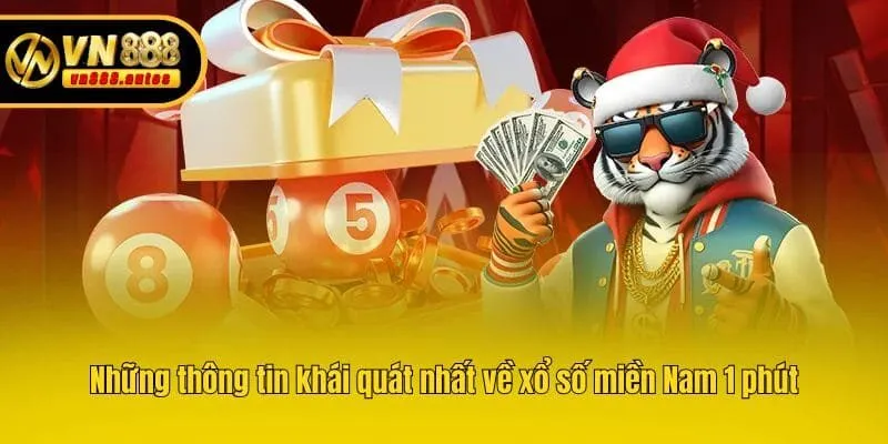 Những thông tin khái quát nhất về xổ số miền Nam 1 phút